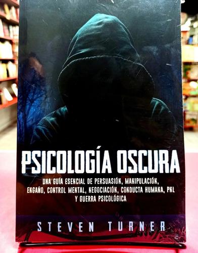 Psicología Oscura - Steven Turner ( Nuevo Y Sellado)