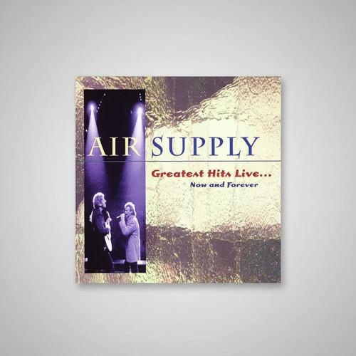 Cd Air Supply Greatest Hits Live Now And Forever Original