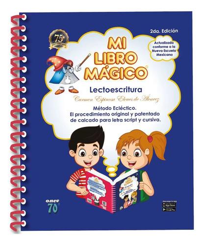 Mi Libro Mágico - Lectoescritura. 2da Edición (clásico), De Carmen Espinosa Elenes De Álvarez. Grupo Editorial Oncesetenta, Tapa Blanda En Español, 2025