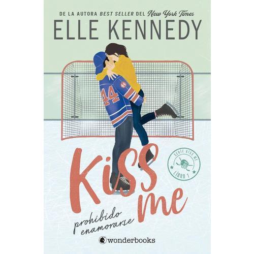 Libro Prohibido Enamorarse (#kissme 1), De Kennedy, Elle. Editorial Wonderbooks, Tapa Blanda