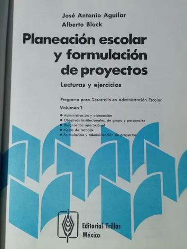 Planeación Escolar Y Formulación De Proyectos Trillas