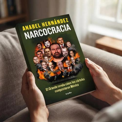 Narcocracia - Hernández, Anabel - Grijalbo - Tapa Blanda Libro