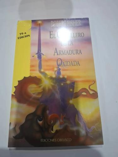 El Caballero De La Armadura Oxidada - Robert Fisher TAPA BLANDA