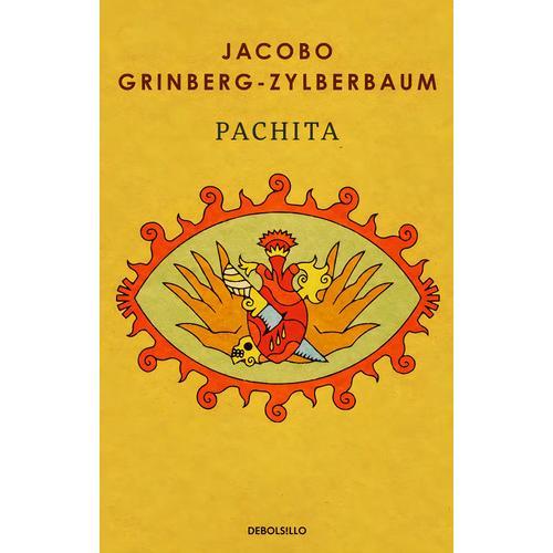 Pachita, De Jacobo Grinberg Zylberbaum., Vol. 1.0. Editorial Debolsillo, Tapa Blanda, Edición 1.0 En Español, 2024