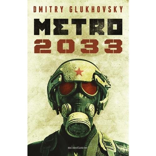 Metro 2033 (NE): aplica, de Glukhovsky, Dmitry. aplica, vol. No aplica. Editorial Minotauro, tapa pasta blanda, edición 1 en español, 2022