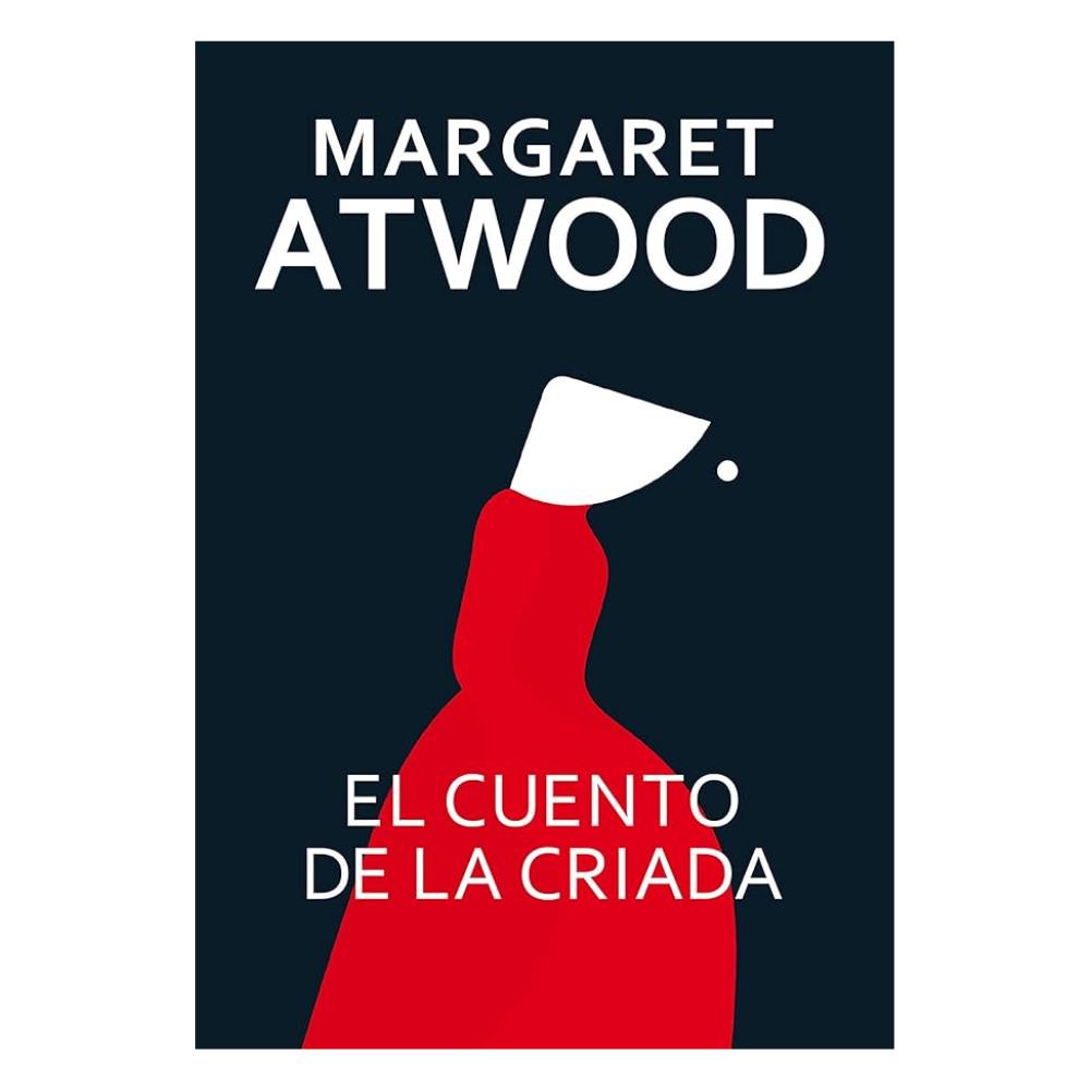 Libro El cuento de la Criada Autora Margaret Atwood