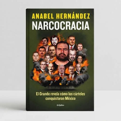Narcocracia - Hernández, Anabel - Grijalbo - Tapa Blanda Libro