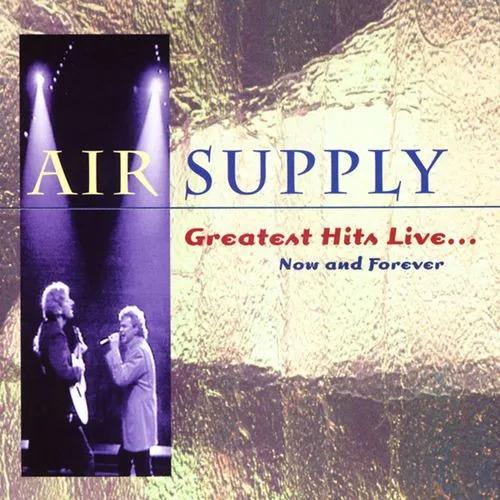Cd Air Supply Greatest Hits Live Now And Forever Original