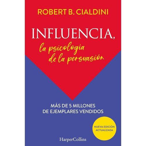 Influencia, Robert Cialdini, Psicología De La Persuasión