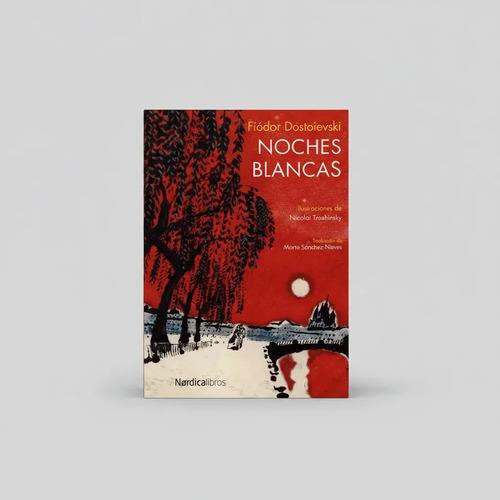 Noches Blancas - Fiodor M. Dostoyevski