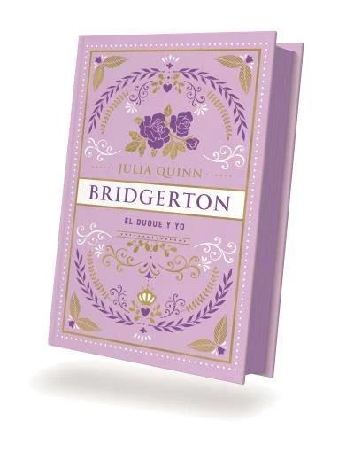 Libro Bridgerton 1 El Duque Y Yo Edicion Especial Julia Quinn