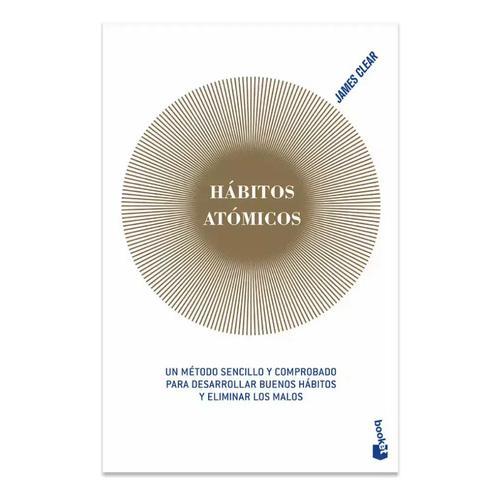Libro Hábitos atómicos James Clear Editorial Booket Paidos