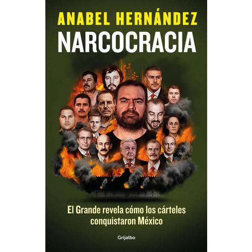 Narcocracia - Hernández, Anabel - Grijalbo - Tapa Blanda Libro