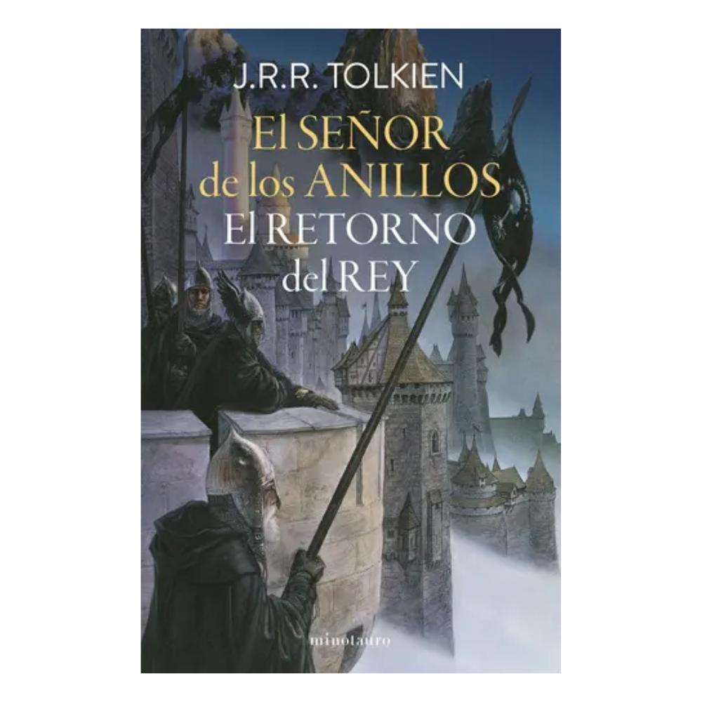 El Retorno Del Rey - El Señor De Los Anillos Iii - J. R. R. Tolkien: El Retorno Del Rey, De Tolkien, J. R. R.., Vol. 1. Editorial Minotauro, Tapa Blanda En Español, 2024