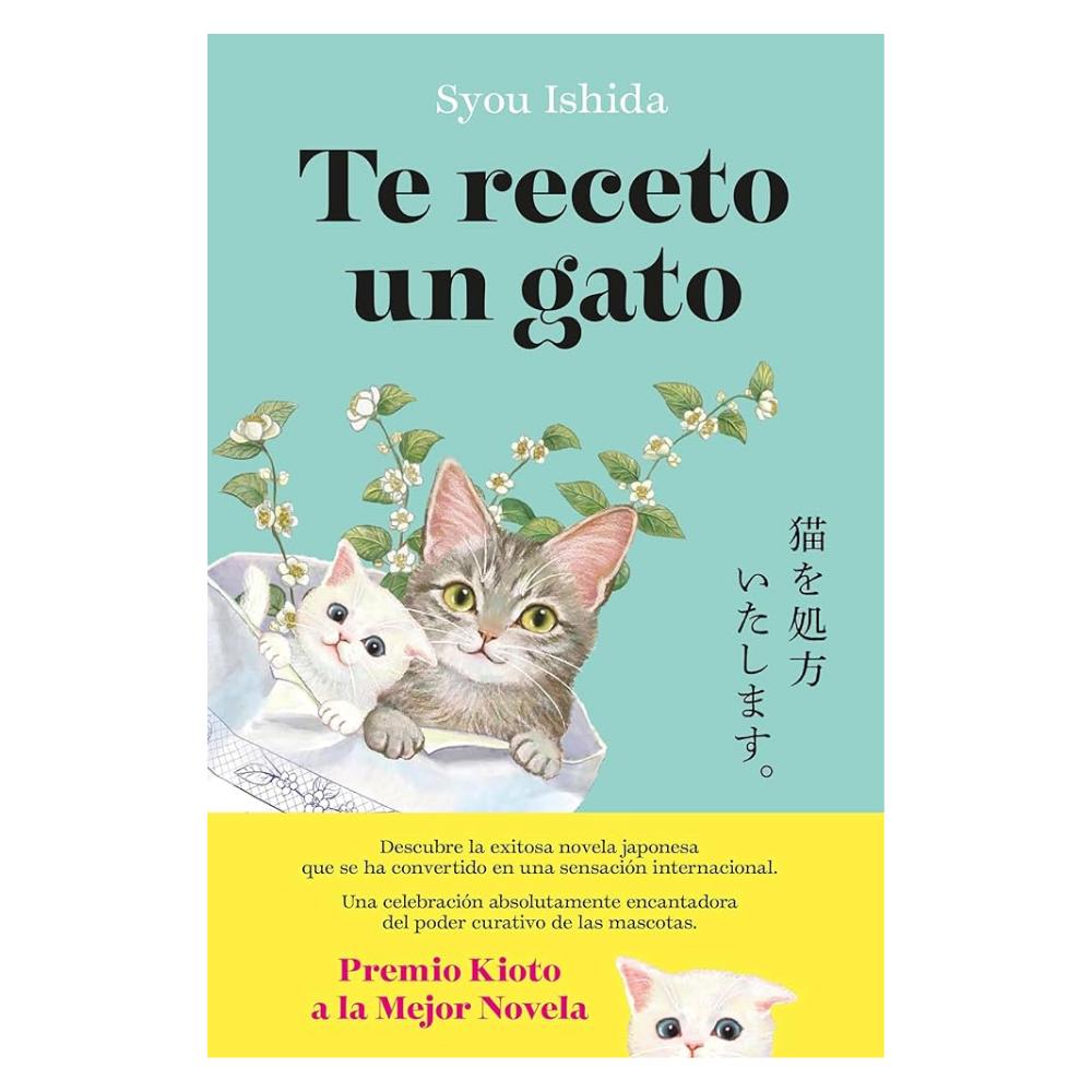 Libro Novela Te Receto un Gato Autor Syuo Ishida - Editorial Planeta