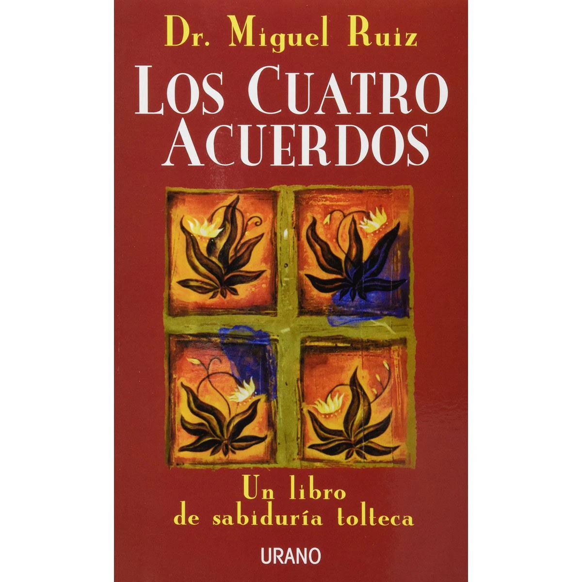 Libro Los Cuatro Acuerdos - Dr. Miguel Ruiz (Ediciones Urano)