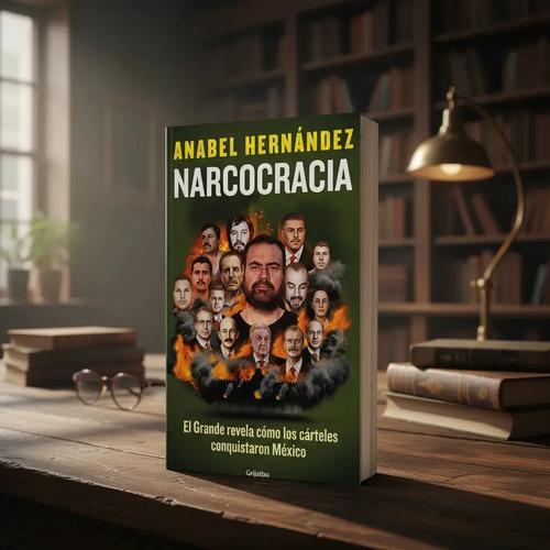 Narcocracia - Hernández, Anabel - Grijalbo - Tapa Blanda Libro