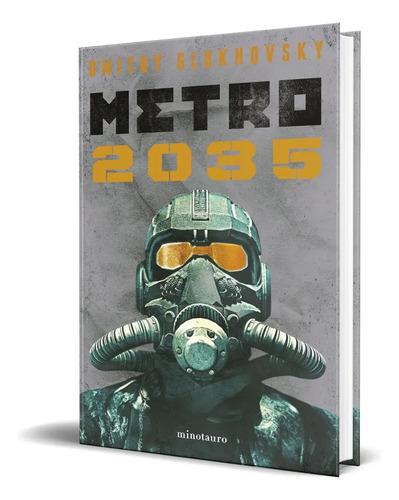 Metro 2035 en Español | Dmitry Glukhovsky | Novela Postapocalíptica Libro
